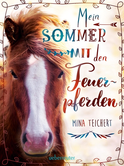 Title details for Mein Sommer mit den Feuerpferden by Mina Teichert - Available